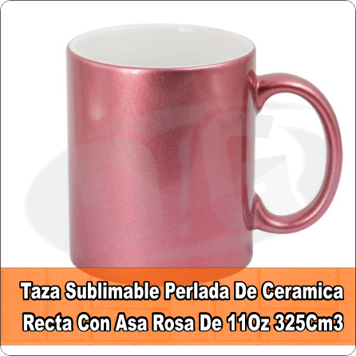Taza Sublimable Perlada De Ceramica Recta Con Asa Rosa